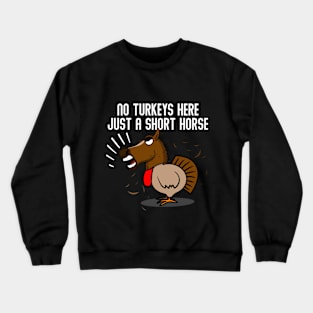 Turkey Disguise Horse Funny Thanksgiving Novelty Crewneck Sweatshirt